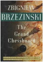 The Grand Chessboard: American Primacy And It's Geostrategic Imperatives | Zbigniew Brzezinski