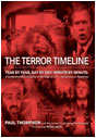 The Terror Timeline: Year by Year, Day by Day, Minute by Minute: A Comprehensive Chronicle of the Road to 9/11--and America's Response | Paul Thompson